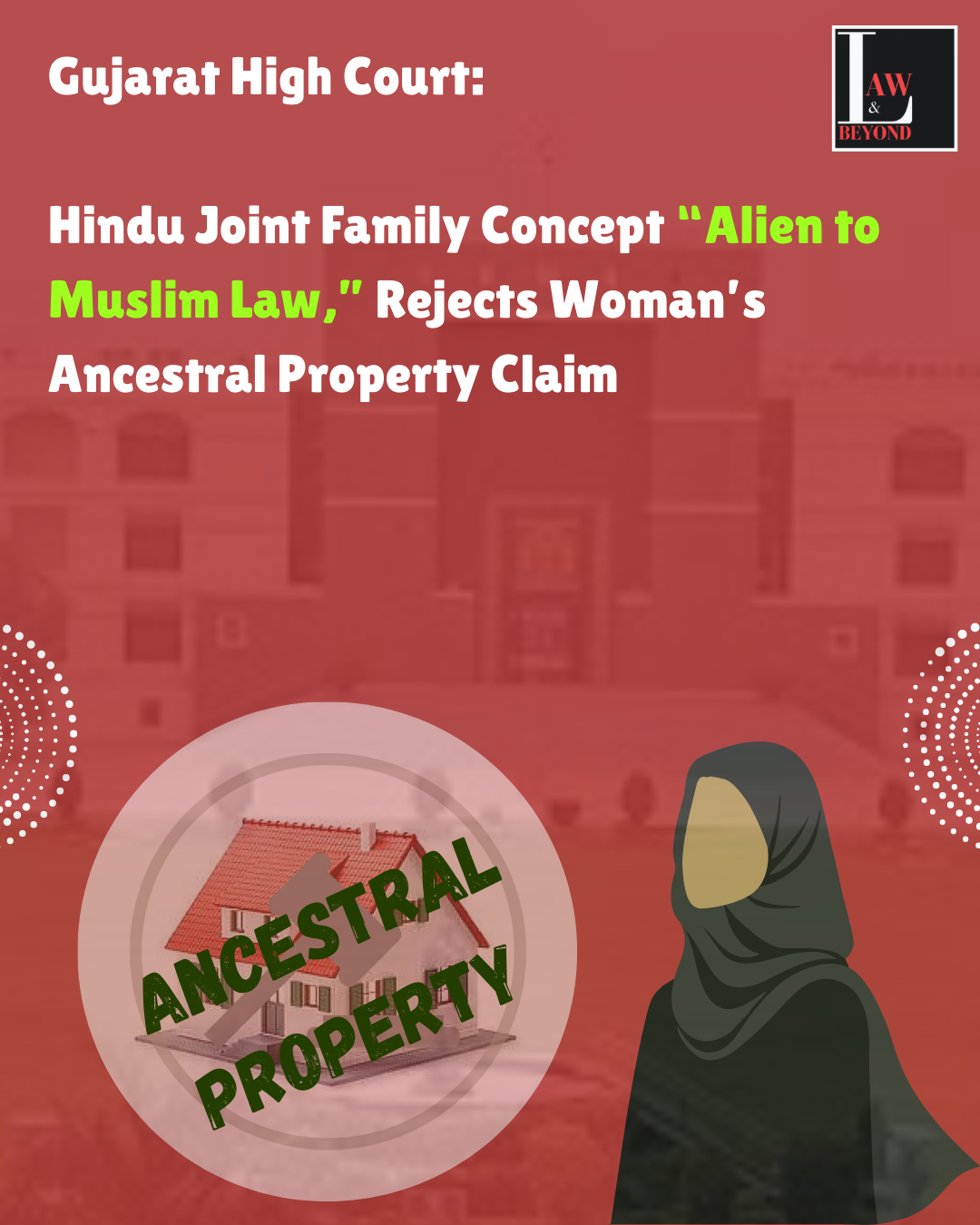 Gujarat High Court: “Hindu Concept of Joint Family is Alien to Muslim Law,” Rejects Woman’s Claim to Ancestral Property