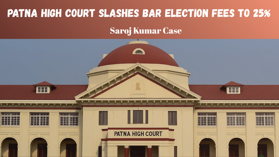 Patna High Court Facilitates Consensus in Bar Election Fee Row, Nomination Fees Slashed to 25%
